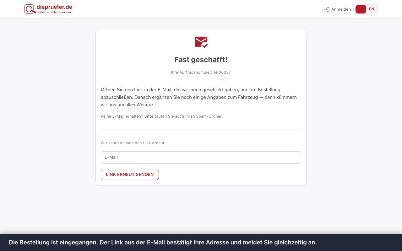 Schritt 1: Die Bestellung ist eingegangen. Der Link aus der E-Mail bestätigt Ihre Adresse und meldet Sie gleichzeitig an.