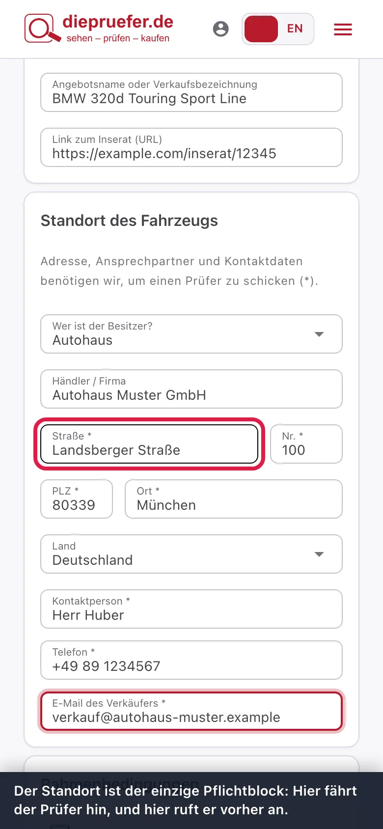 Schritt 4: Der Standort ist der einzige Pflichtblock: Hier fährt der Prüfer hin, und hier ruft er vorher an.