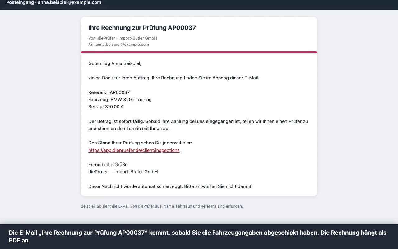 Schritt 1: Die E-Mail „Ihre Rechnung zur Prüfung AP00037“ kommt, sobald Sie die Fahrzeugangaben abgeschickt haben. Die Rechnung hängt als PDF an.